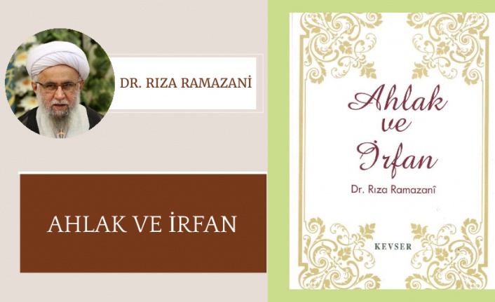 Ahlak ve İrfan | Dr. Rıza Ramazani