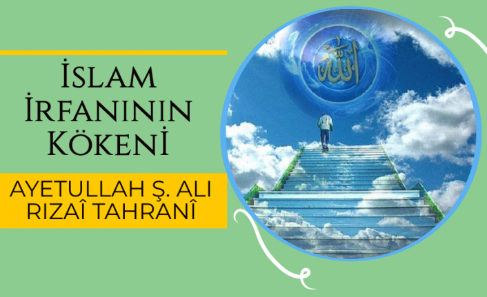 İslam İrfanının Kökeni