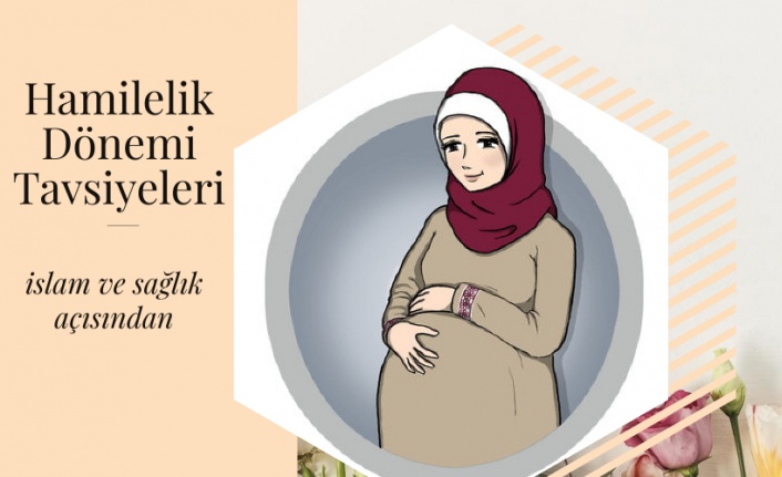 Kadınlarda Hamilelik Dönemi Tavsiyeleri